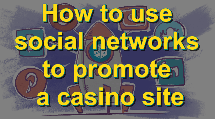 Social Networks & Online Casinos
