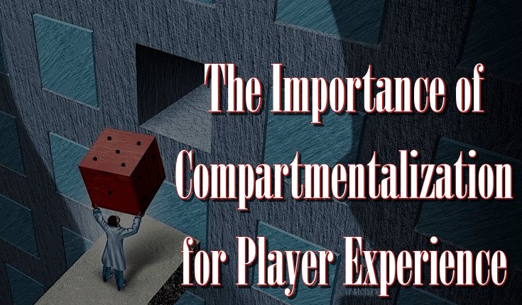 Compartmentalization for Player Experience